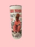 When It Doesn't Make Sense 20oz Skinny Tumbler