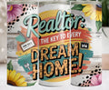 Realtor: The Key to Every Dream Home Tumbler
