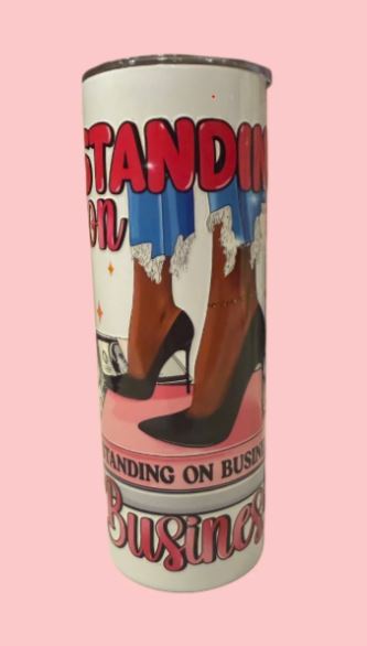 Standing on Business 20oz Skinny Tumbler